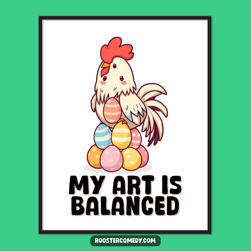 Funny Kawaii Rooster Digital Art - Hilarious Egg Balancing Print for Walls