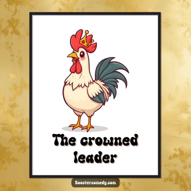 Funny rooster digital art print, a rooster with a tiny crown strutting proudly, perfect for regal wall decor.