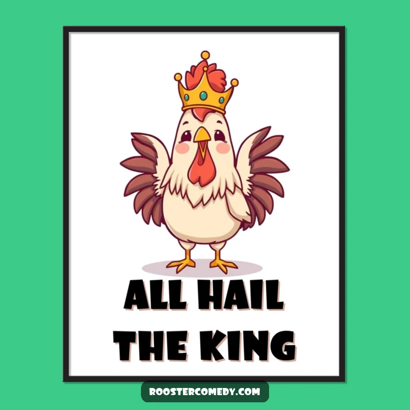 Funny Royal Rooster Crowing Poster - Majestic Bird Wall Art