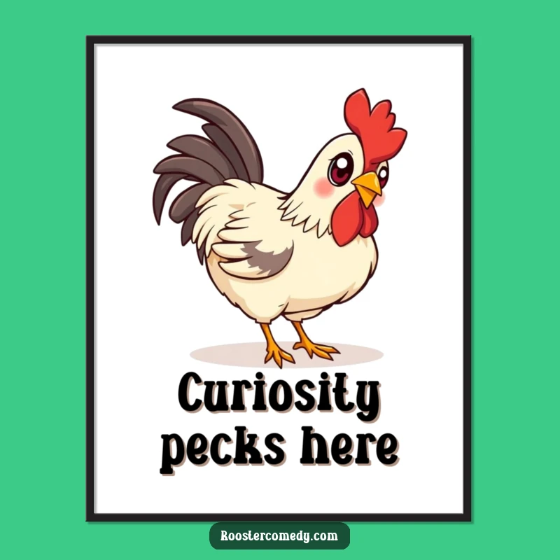 Funny Curious Rooster Poster - Bright-Eyed Pecker Wall Art Gift
