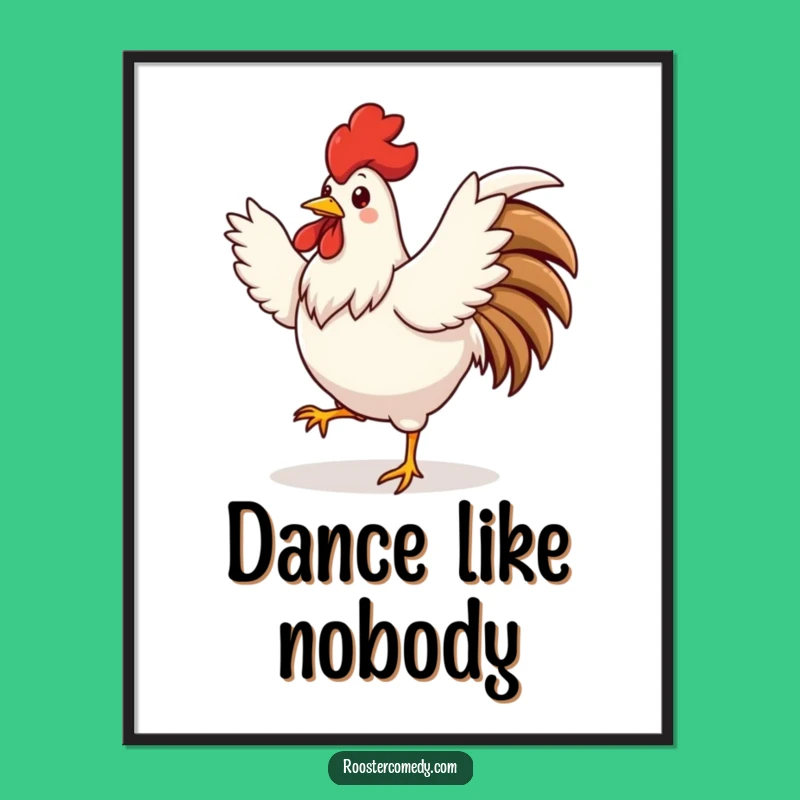 Funny Silly Rooster Dance Poster - Cheerful Wall Art for a Lively Room