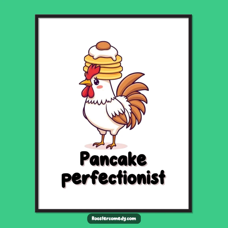 Funny Pancake Rooster Poster - Decorate with Breakfast Art