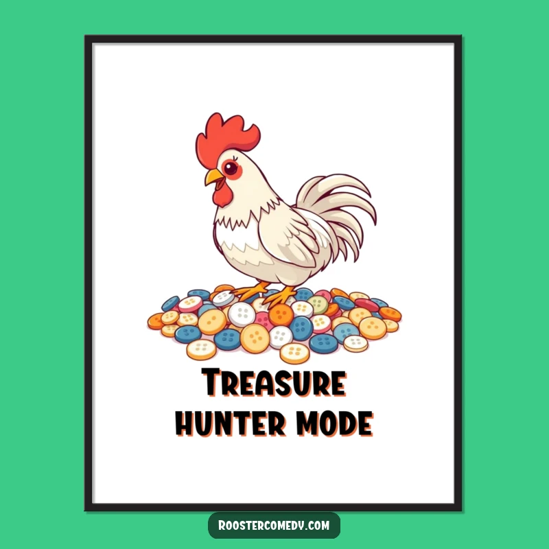 Funny Pecking Rooster Poster - Quirky Button Lover Wall Art