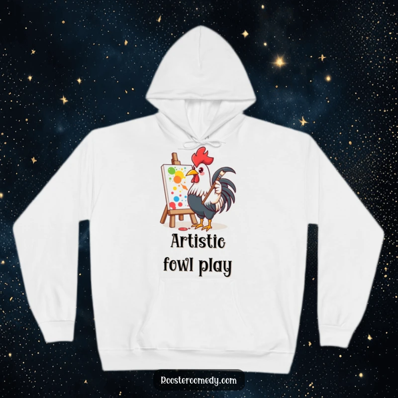 Funny hoodie showing an enthusiastic rooster painting, perfect for artists wanting cozy creative vibes.