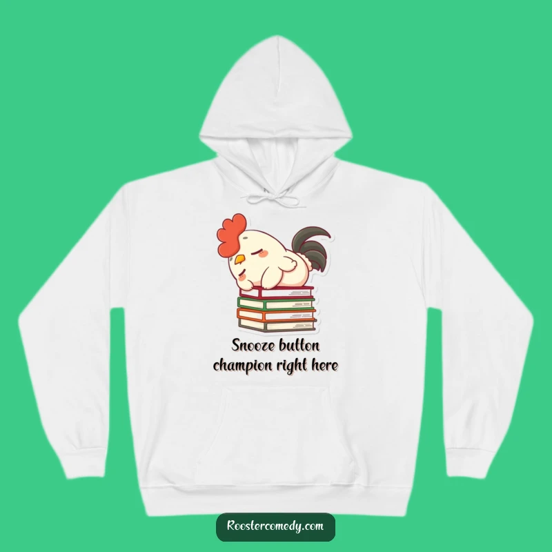 Funny Rooster Hoodie - Cozy and Hilarious Accidental Book Lover Gift