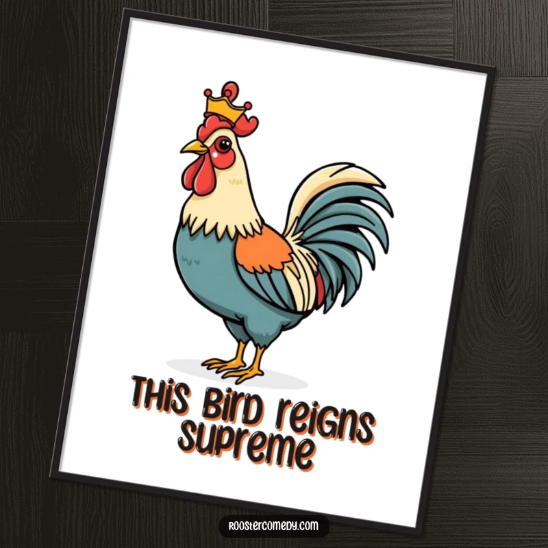 Funny Free Printable Wall Art: A rooster proudly strutting while wearing a miniature golden crown, adding regal humor to any room.