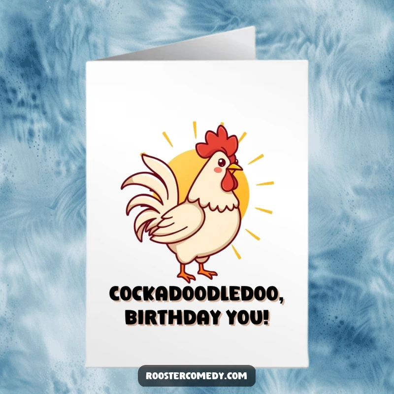 Funny Free Printable Birthday Card featuring a cute Kawaii rooster proudly crowing as the sun rises.
