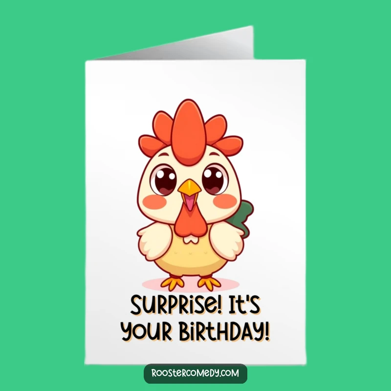 Free Printable Kawaii Rooster Birthday Card: Surprised Eyes Funny Downloadable Gift