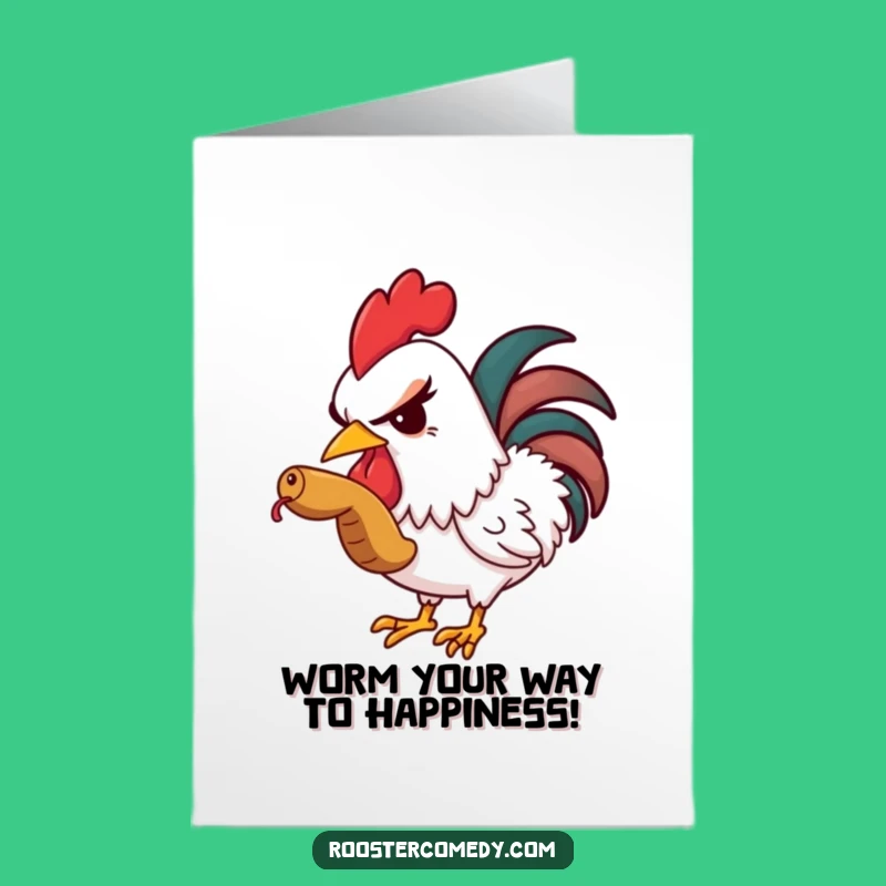 Free Printable Birthday Card: Sly Rooster Worm Treat - Funny Downloadable Gift!
