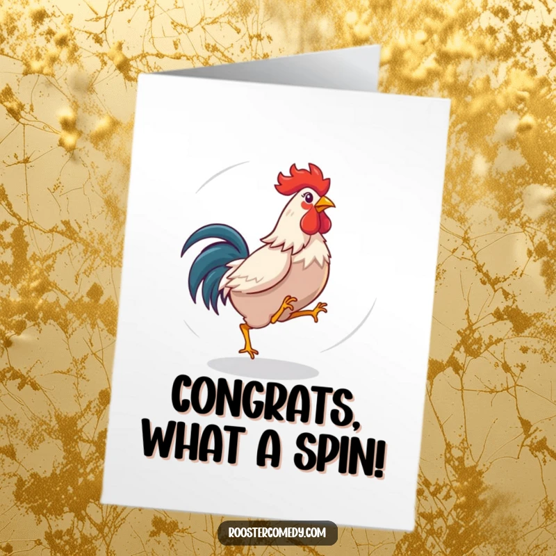 Funny Free Printable Congratulations Card: A rooster dizzy from chasing its tail, celebrating a victory with chaotic glee.