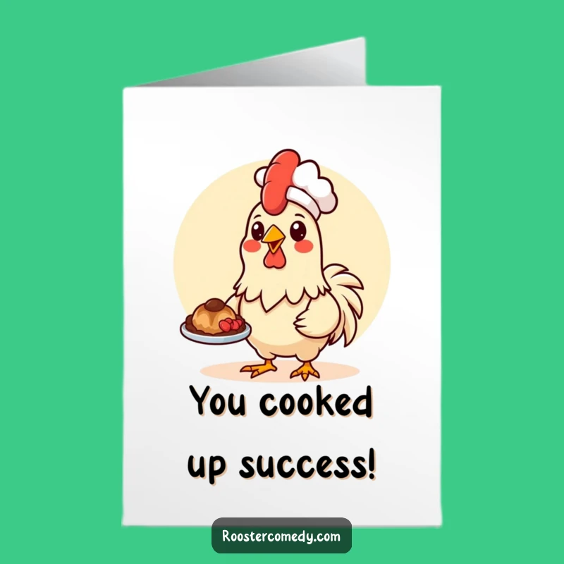 Free Printable Congrats Card: Chef Rooster Serves Success - Downloadable Culinary Cheers