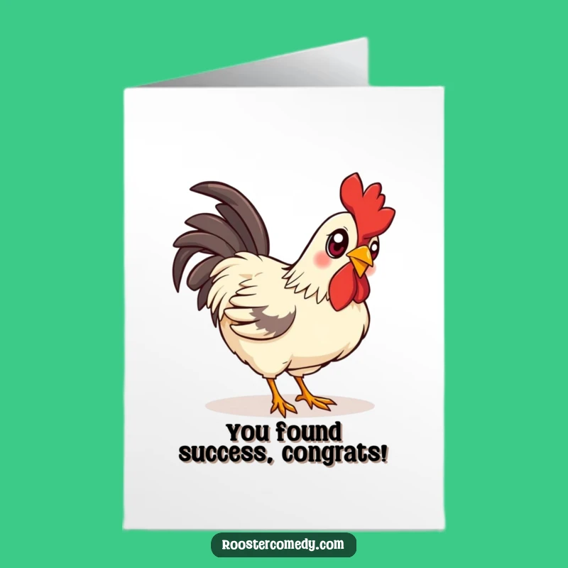 Free Printable Congrats Card: Curious Pecking Rooster - Funny Downloadable Celebration