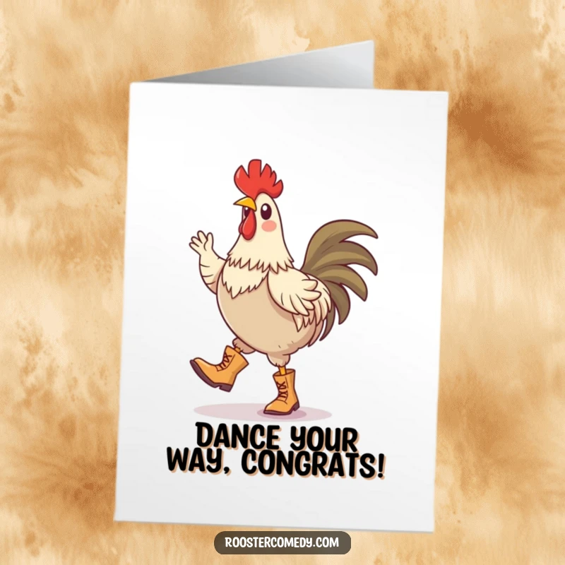 Funny Free Printable Congratulations Card: A rooster sporting miniature boots does an energetic, comical jig, celebrating achievements with infectious enthusiasm.