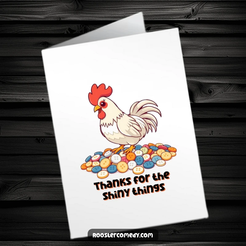 Funny Free Printable Thank You Card: A rooster enthusiastically pecking at a pile of shiny buttons.